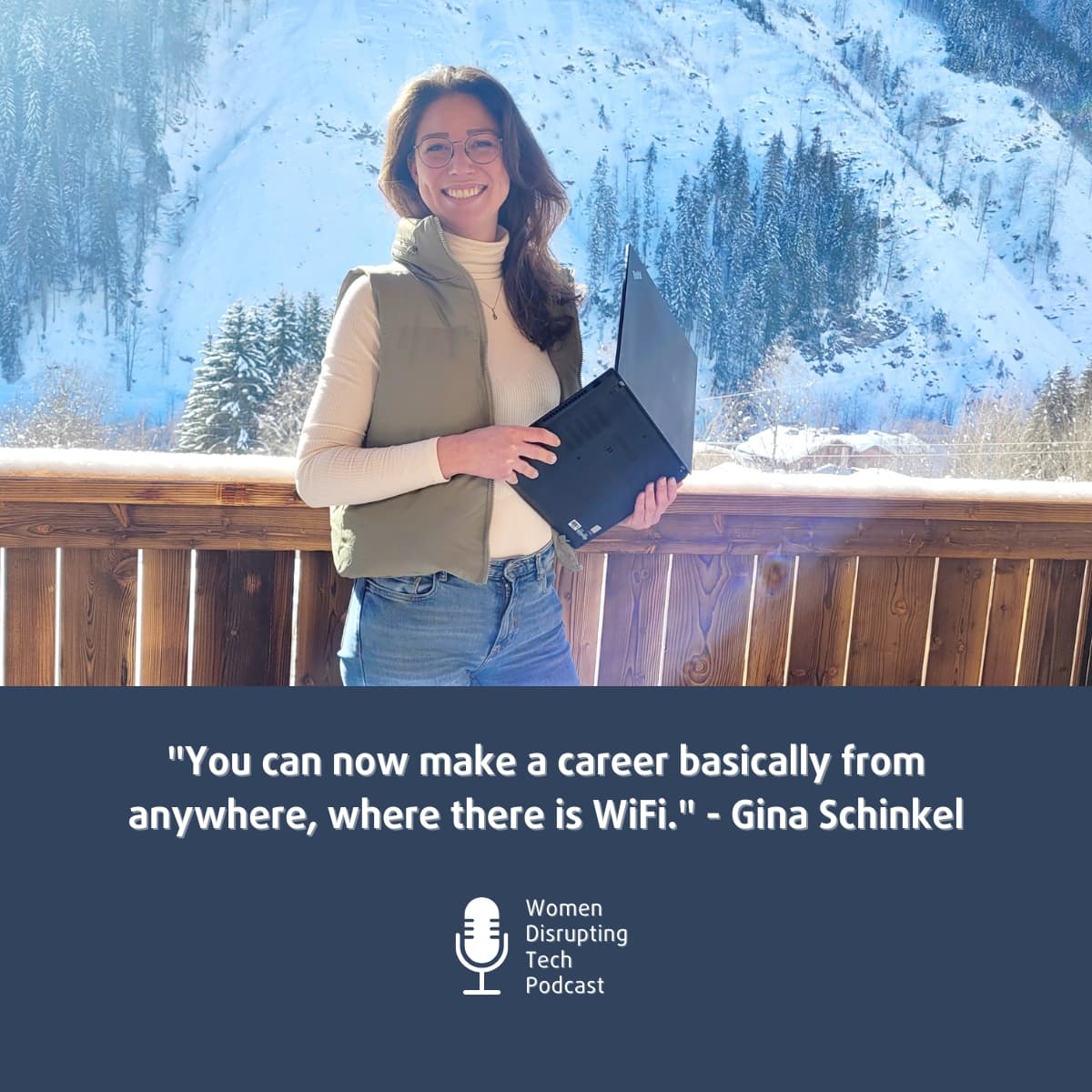 Gina Schinkel, Driftawave founder, in an alpine setting for the Women Disrupting Tech podcast on workations and generous leadership